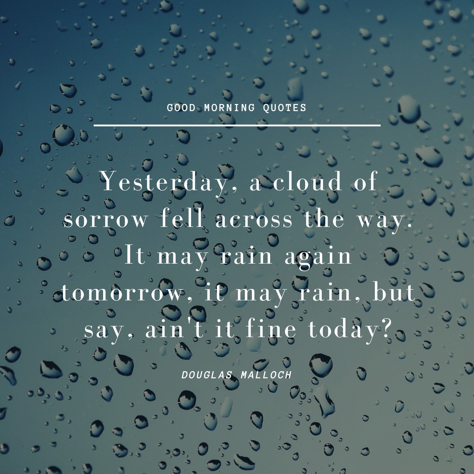 Rain Droplets On The Glass Good Morning Quotes Templates By Canva