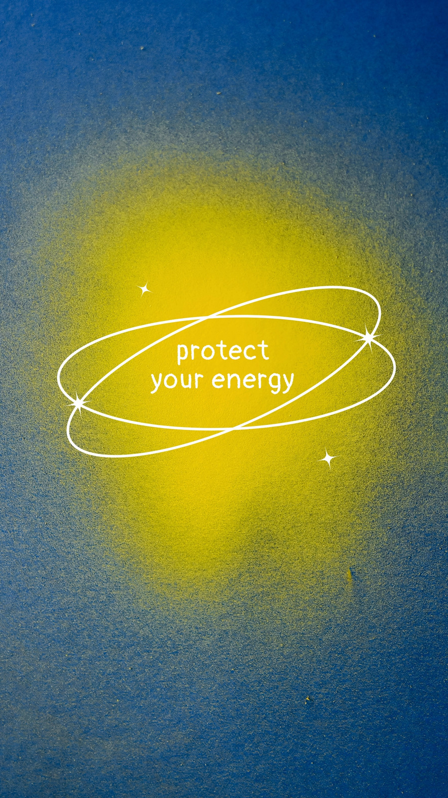 Protect your energy  Morning inspiration Wallpaper Phone wallpaper