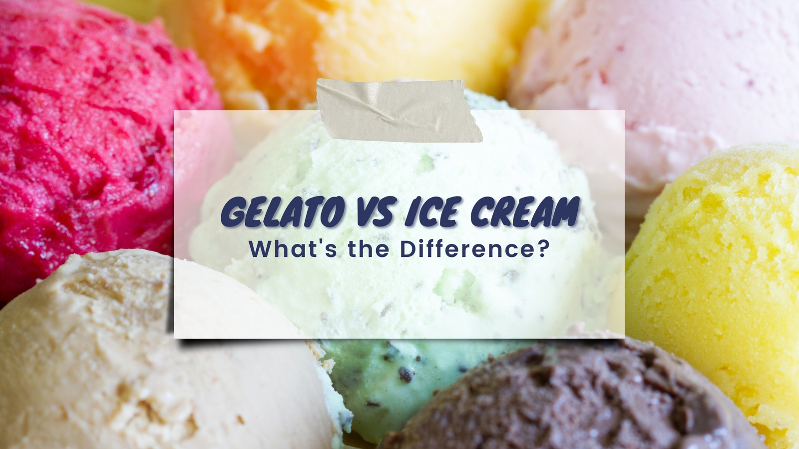 Gelato vs Ice Cream: What's the Difference?