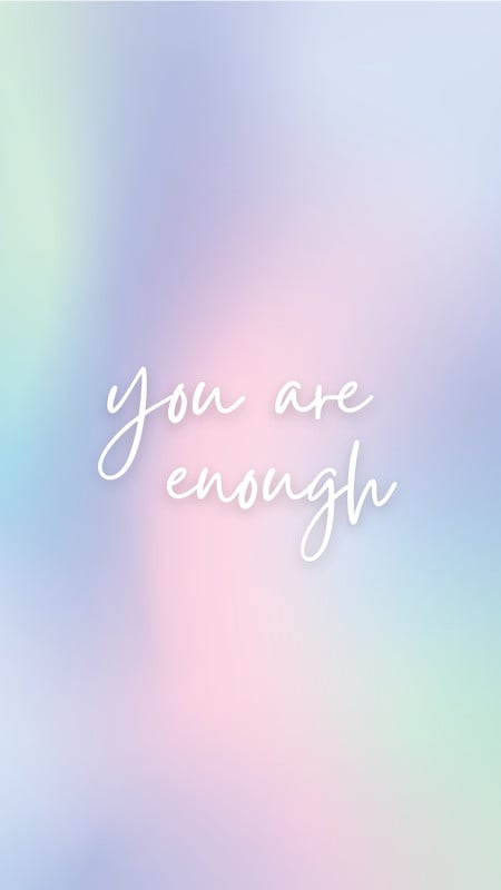 you are enough | Inspirational quotes wallpapers, Wallpaper iphone quotes,  Inspirational quotes