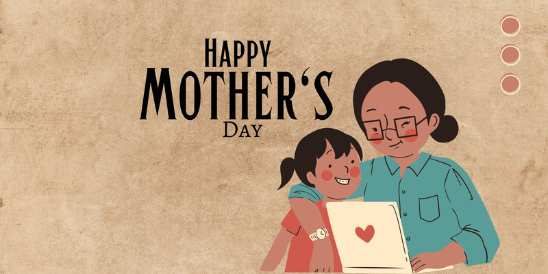 Happy Mother's Day 