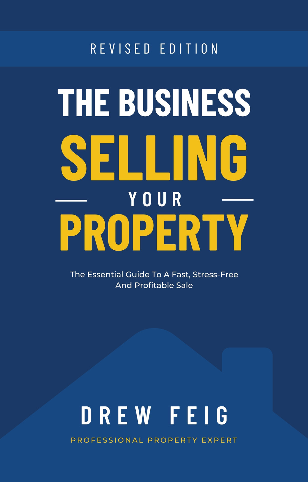 How to Sell Your Home: The Essential Guide to a Fast, Stress-Free