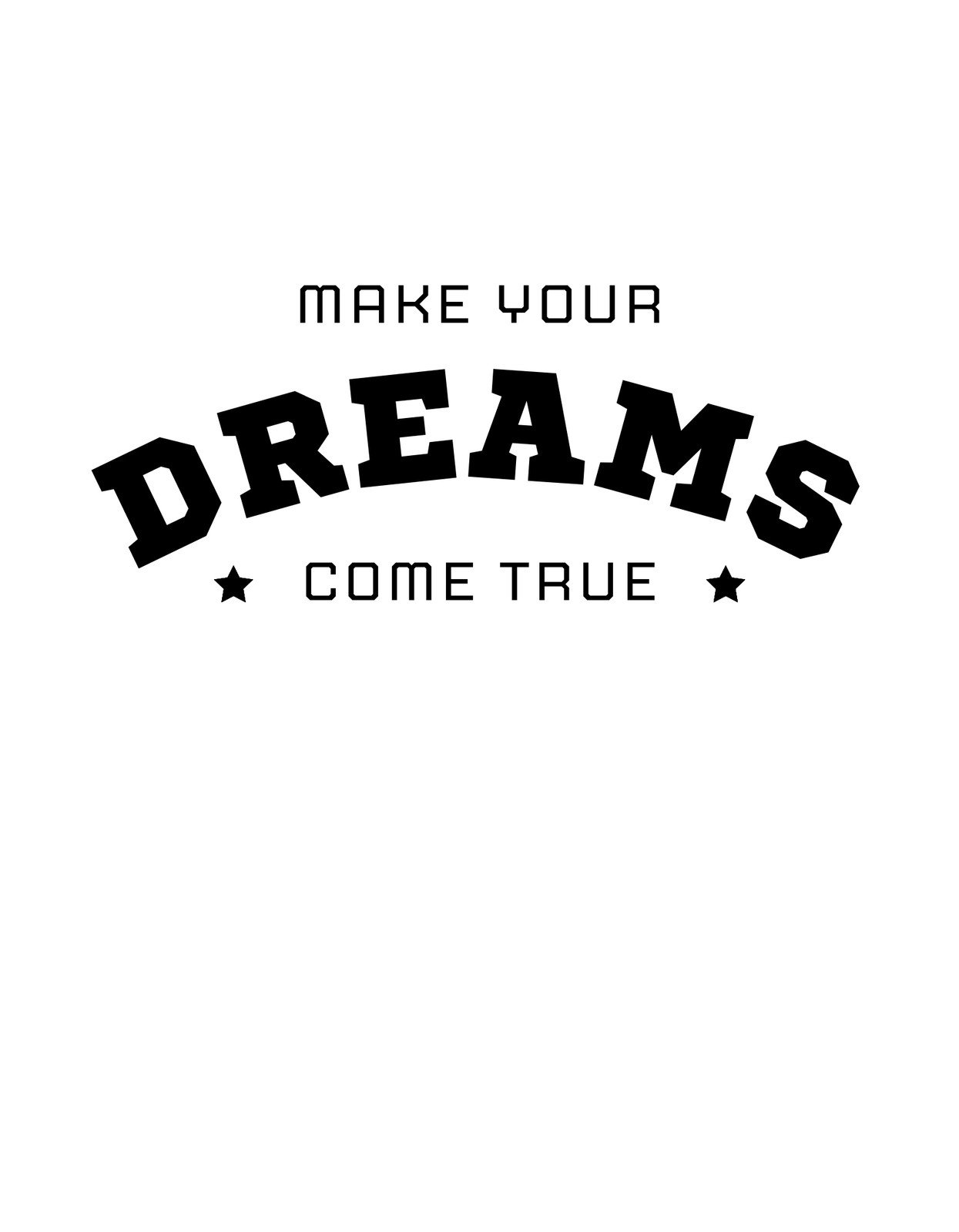Canva Black Typography Dreams Come True T Shirt BRU4oPqJSLg 