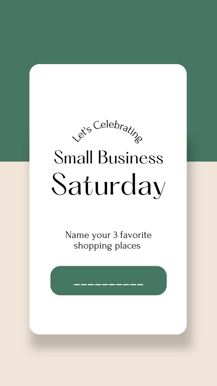 Green and Beige Minimalist Small Business Saturday Your Story