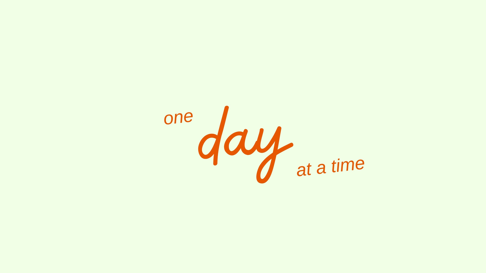 One Day At A Time HD phone wallpaper  Pxfuel